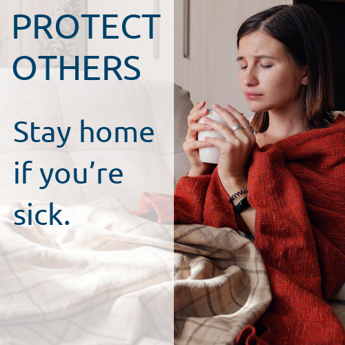 Woman sick at home with text overlay: Protect overlay.  Stay Home if you're sick.